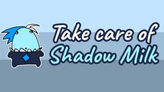 Take Care Of Shadow Milk